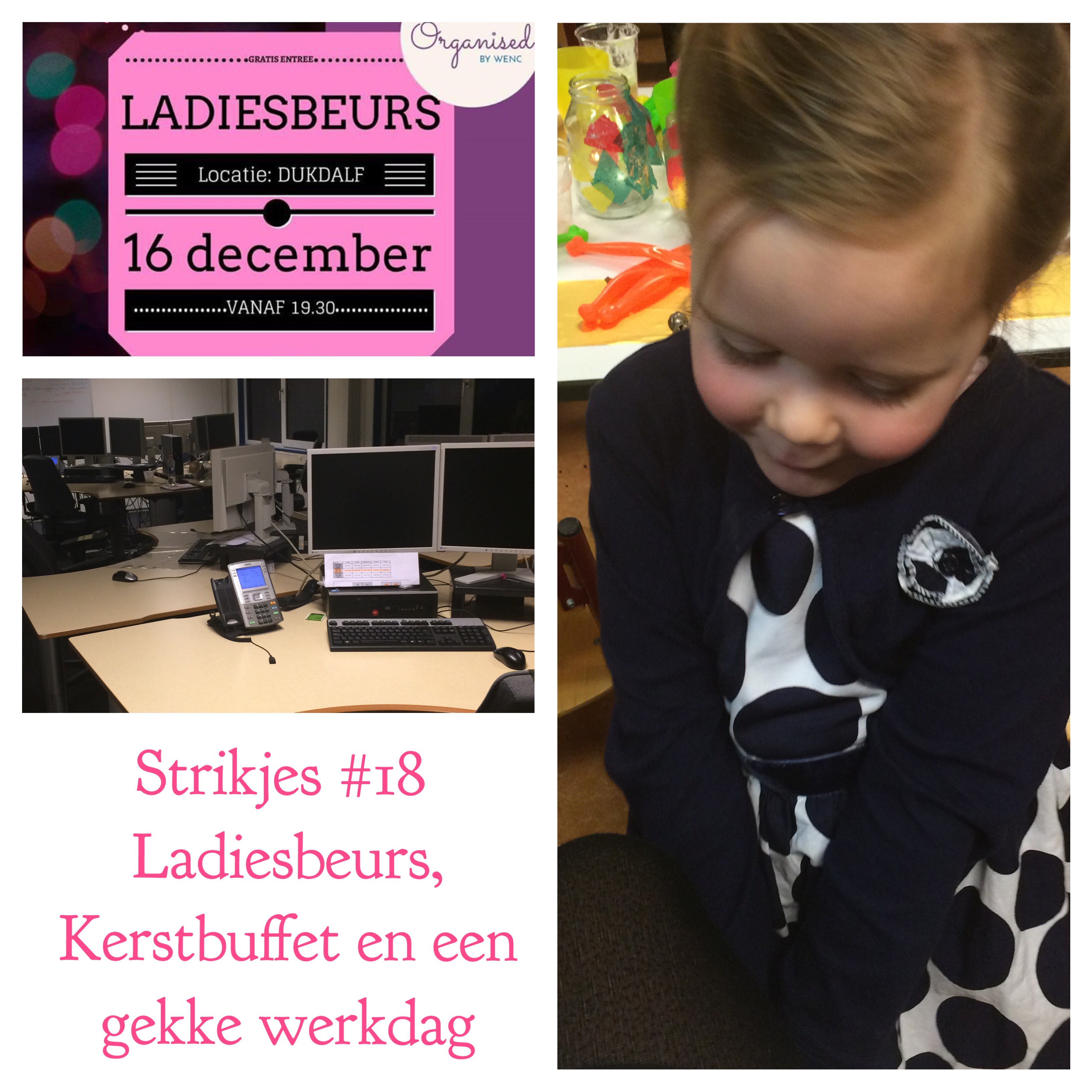 Ladiesbeurs, Kerstbuffet en een gekke werkdag