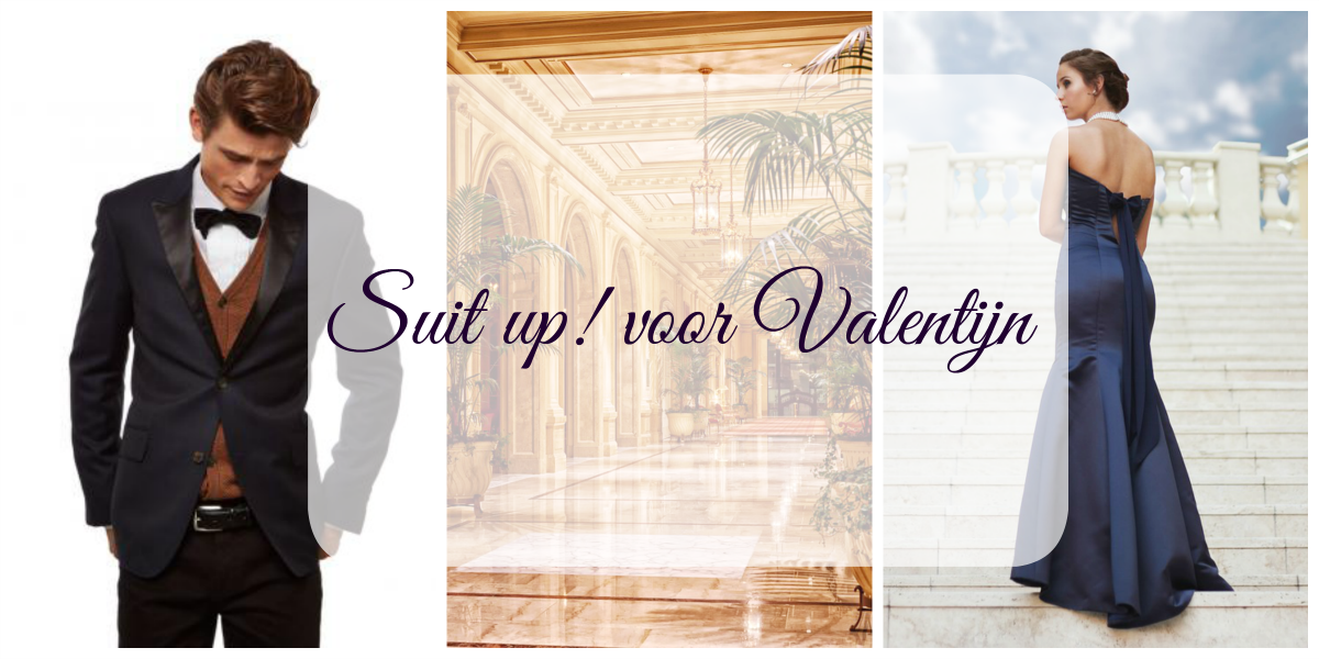 Suit up! voor Valentijn