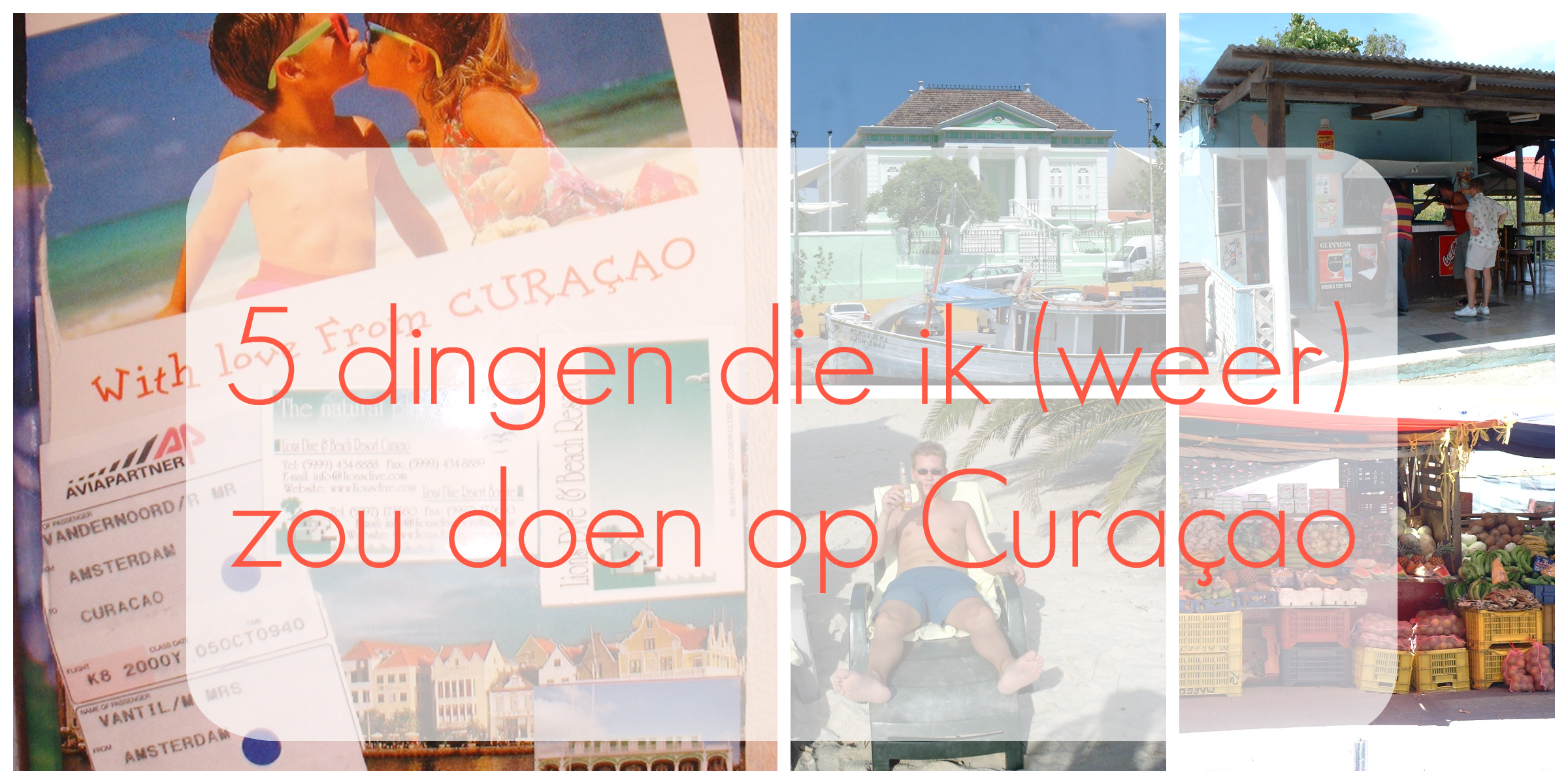 5 dingen die ik (weer) zou doen op Curaçao