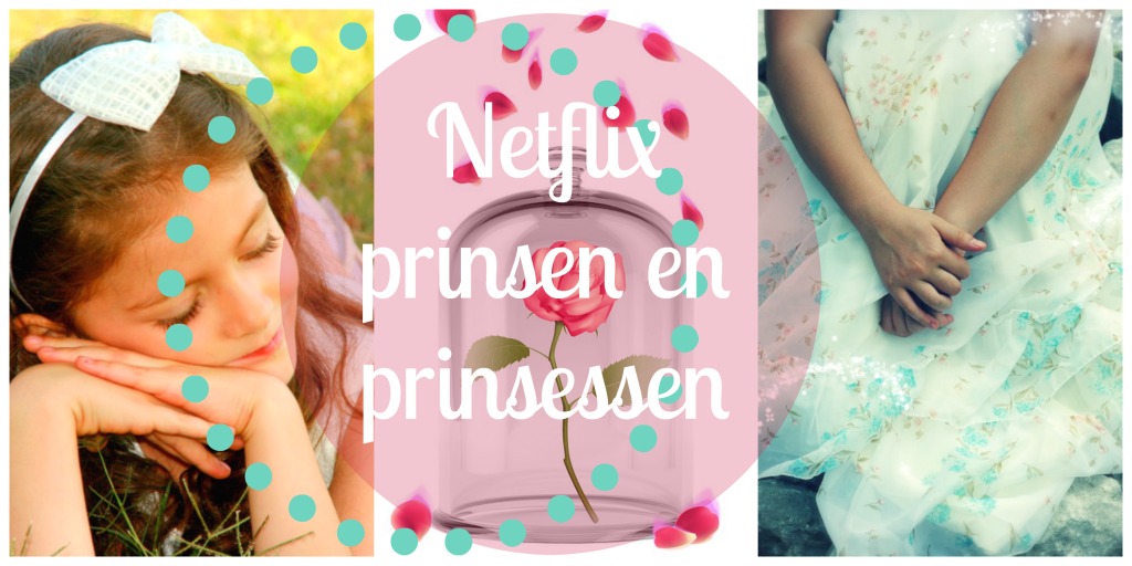 netflix prinsen en prinsessen