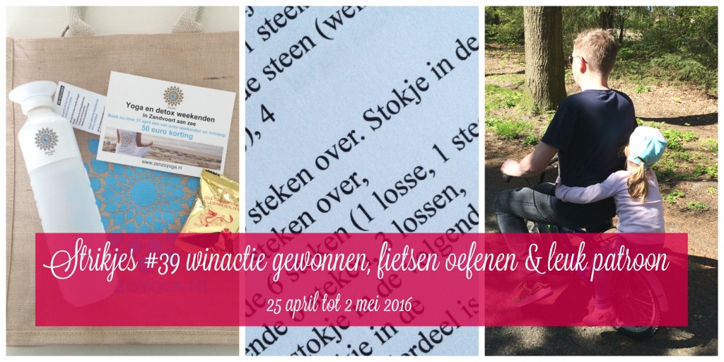 Strikjes #39 winactie gewonnen, fietsen oefenen & leuk patroon