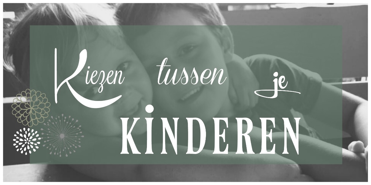 Kiezen tussen je kinderen 