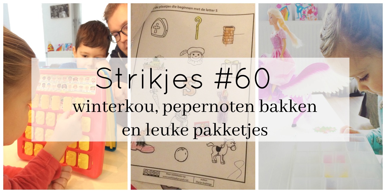 Strikjes #60 winterkou, pepernoten bakken en leuke pakketjes