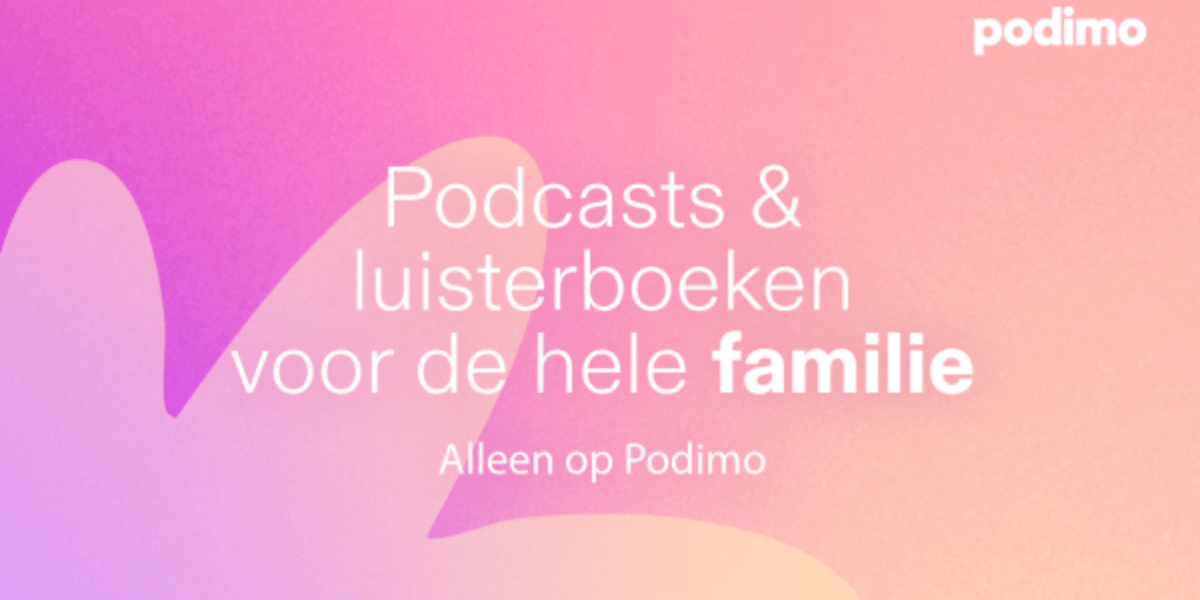 podcasts en luisterboeken voor de hele familie alleen op podimo