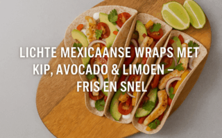 Lichte Mexicaanse Wraps met Kip, Avocado & Limoen