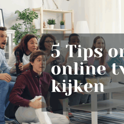 5 Tips om online tv te kijken