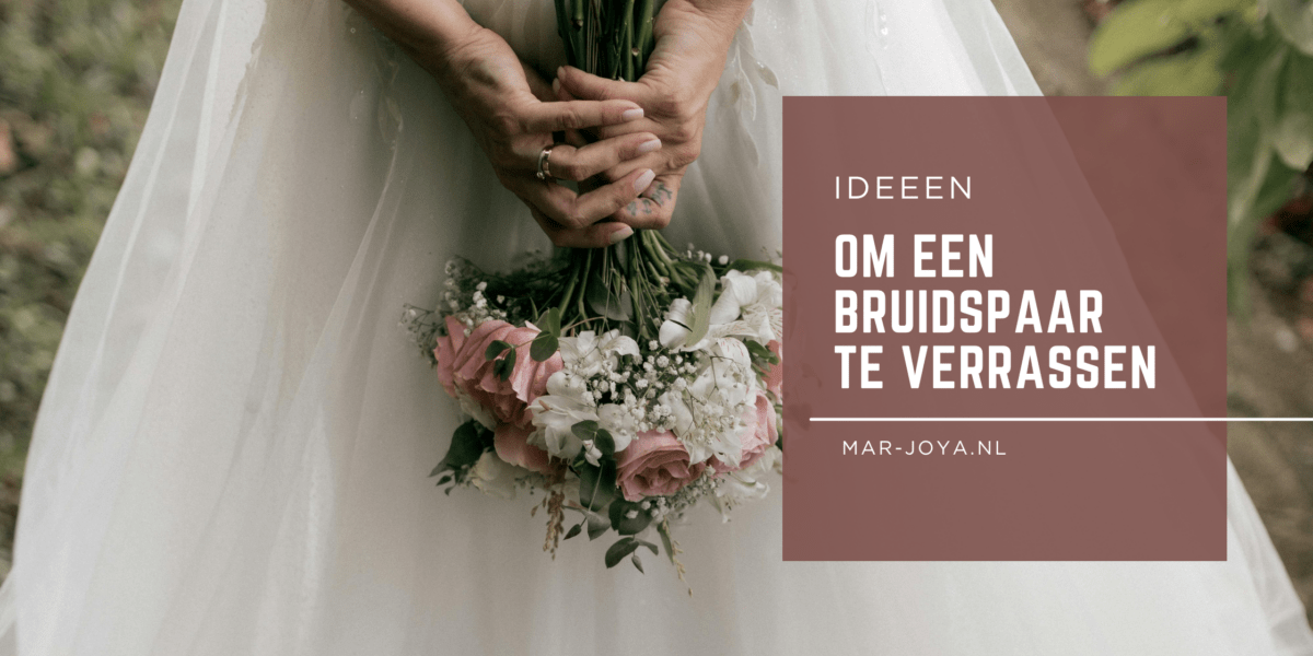 Ideeen om een bruidspaar te verrassen
